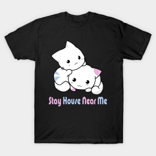 stay house near me T-Shirt